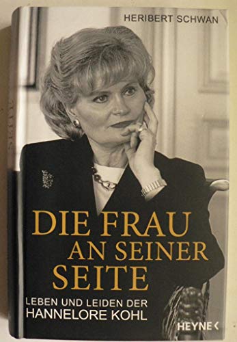 9783453181755: Die Frau an seiner Seite: Leben und Leiden der Hannelore Kohl