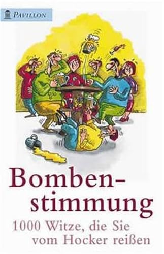 Stock image for Bombenstimmung. 1000 Witze, die Sie vom Hocker reien. for sale by medimops