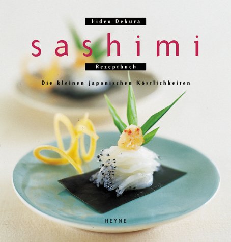 Stock image for Sashimi. Die kleinen japanischen Kstlichkeiten for sale by medimops