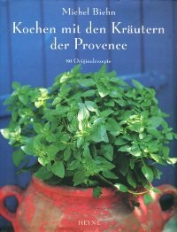 Beispielbild fr Kochen mit den Krutern der Provence. 80 Originalrezepte zum Verkauf von medimops