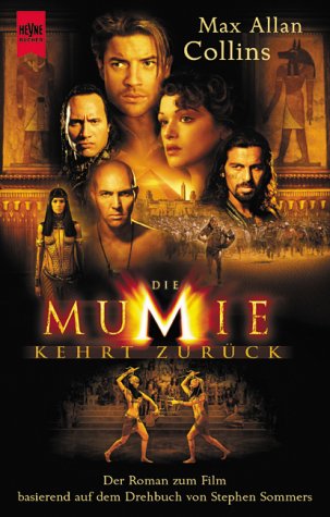 Die Mumie kehrt zurück. Der Roman zum Film nach einem Filmdrehbuch von Stephen Sommers. Aus dem A...