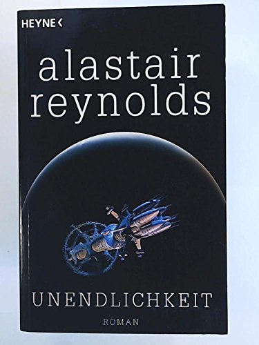 Unendlichkeit: Roman - Reynolds, Alastair