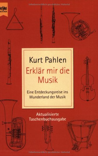 Stock image for Erklr mir die Musik: Eine Entdeckungsreise ins Wunderland der Musik for sale by medimops