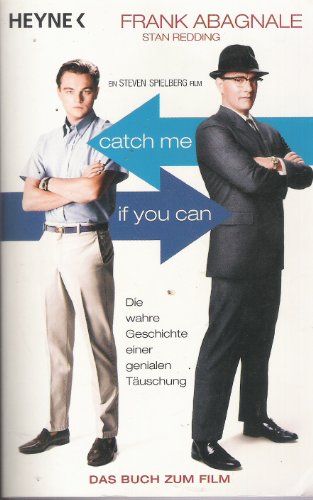 Catch me if you can. Roman zum Film. (9783453188716) by Abagnale, Frank W.; Redding, Stan