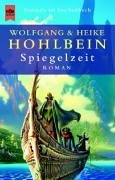 Spiegelzeit. Nr. 13313, - Hohlbein, Wolfgang und Heike Hohlbein