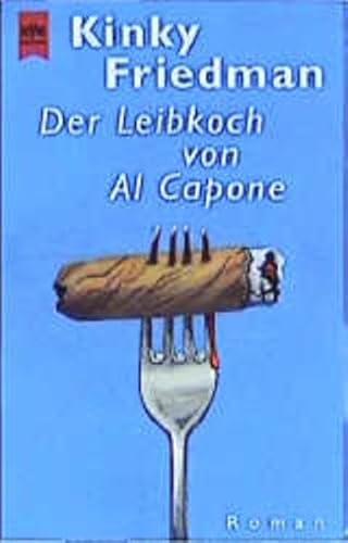 Der Leibkoch von Al Capone. (9783453189775) by Friedman, Kinky