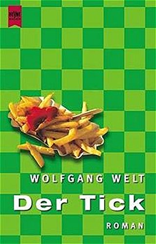 Der Tick - Wolfgang Welt