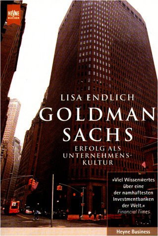 Beispielbild fr Goldman Sachs. Erfolg als Unternehmenskultur. zum Verkauf von medimops