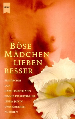 Imagen de archivo de Bse Mdchen lieben besser. Erotisches a la venta por Ostmark-Antiquariat Franz Maier