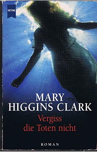 Vergiss die Toten nicht. Nr. 13443, - Clark, Mary Higgins