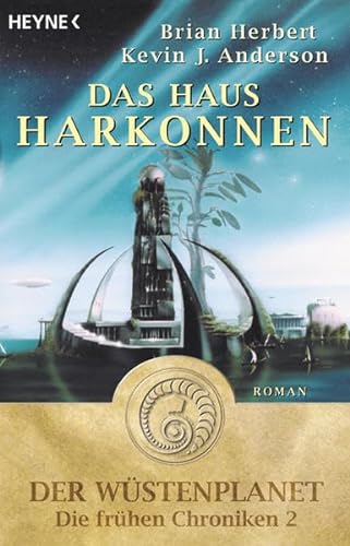 Das Haus Harkonnen. Der WÃ¼stenplanet: Die frÃ¼hen Chroniken 2. (9783453196520) by Herbert, Brian; Anderson, Kevin J.