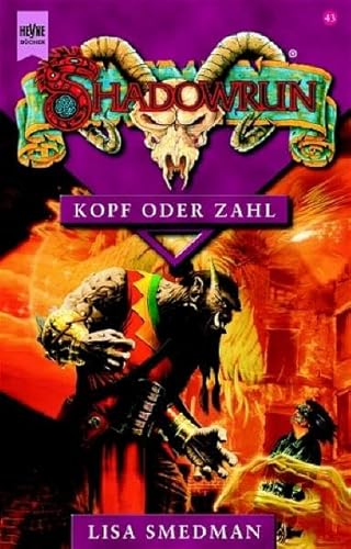 Shadowrun 43. Kopf oder Zahl. (9783453196568) by Smedman, Lisa