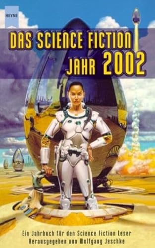 Das Science Fiction Jahr 2002. ( Jahrbuch fÃ¼r den Science Fiction Leser, 17). (9783453196742) by Jeschke, Wolfgang.