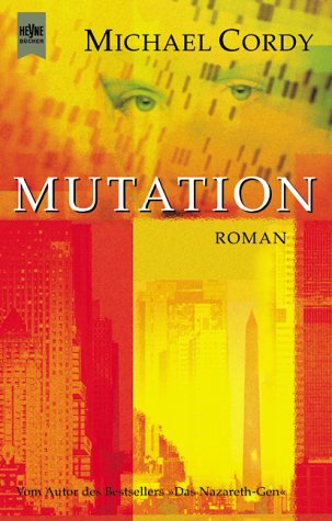 Mutation. (9783453198340) by Cordy, Michael