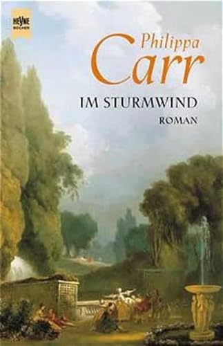 Beispielbild fr Im Sturmwind : Roman / Philippa Carr. Aus dem Engl. von Hilde Linnert zum Verkauf von Versandantiquariat Buchegger