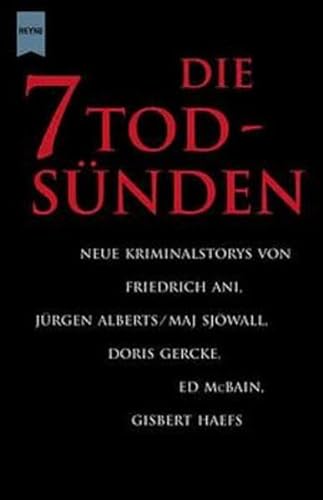 Die sieben TodsÃ¼nden. Neue Kriminalstorys. (9783453198883) by Gercke, Doris; Haefs, Gisbert; Matt, Bernhard