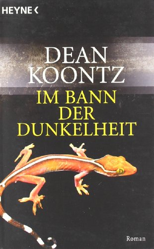 Im Bann der Dunkelheit. Das zweite Abenteuer von Christopher Snow. (9783453199316) by Koontz, Dean