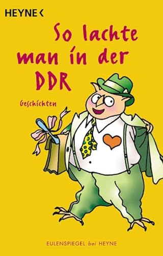 Beispielbild fr So lachte man in der DDR : Geschichten. Eulenspiegel bei Heyne zum Verkauf von Buchpark