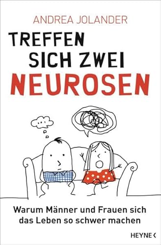 Imagen de archivo de Treffen sich zwei Neurosen.: Warum Mnner und Frauen sich das Leben so schwer machen a la venta por Ammareal