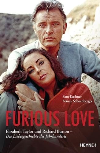 Imagen de archivo de Furious Love: Elizabeth Taylor und Richard Burton - Die Liebesgeschichte des Jahrhunderts a la venta por medimops