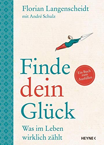 Beispielbild fr Finde dein Glck: Was im Leben wirklich zhlt - Ein Buch zum Ausfllen zum Verkauf von medimops