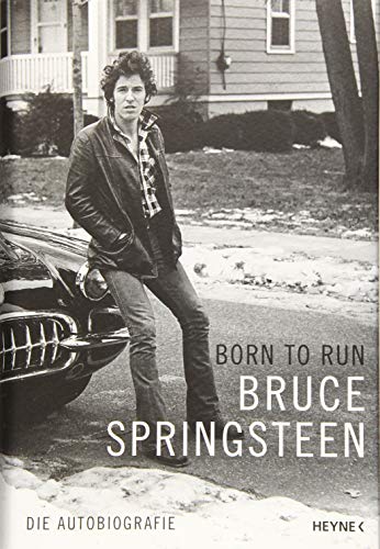 Born to Run: Die Autobiografie - Springsteen, Bruce