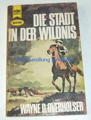 Beispielbild fr Die Stadt in der Wildnis. zum Verkauf von medimops