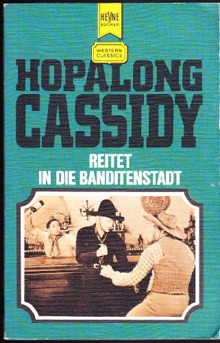 9783453204522: Hopalong Cassidy reitet in die Banditenstadt.