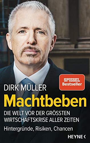 Machtbeben : die Welt vor der größten Wirtschaftskrise aller Zeiten : Hintergründe, Risiken, Chancen. - Müller, Dirk