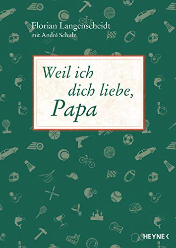 Beispielbild fr Weil ich dich liebe, Papa: Das persnliche Geschenk fr einen ganz besonderen Menschen. Mit inspirierenden Texten und viel Platz zum Ausfllen zum Verkauf von medimops