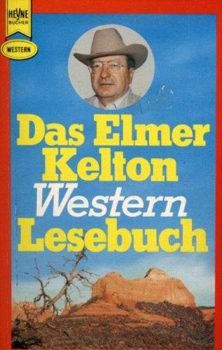 Beispielbild fr Das Elmar Kelton Western Lesebuch. zum Verkauf von Gabis Bcherlager