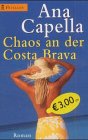 Stock image for Chaos an der Costa Brava for sale by DER COMICWURM - Ralf Heinig
