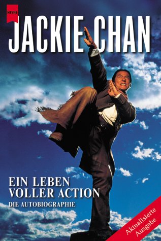 9783453209824: Jackie Chan. Mein Leben voller Action. Die Autobiographie.