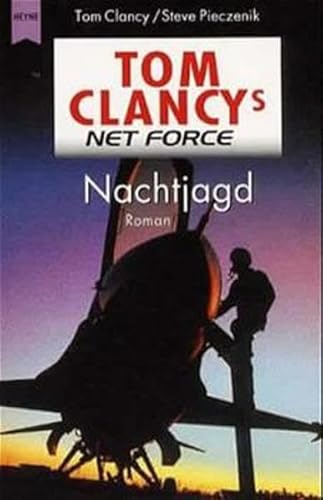 Tom Clancy's Net Force 04. Nachtjagd. (9783453211315) by Clancy, Tom; Pieczenik, Steve