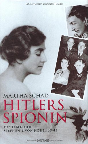 9783453211650: Hitlers Spionin. Das Leben der Stephanie von Hohenlohe
