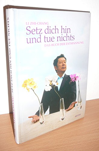 Imagen de archivo de Setz dich hin und tue nichts : Das Buch der Entspannung. a la venta por Bchergarage