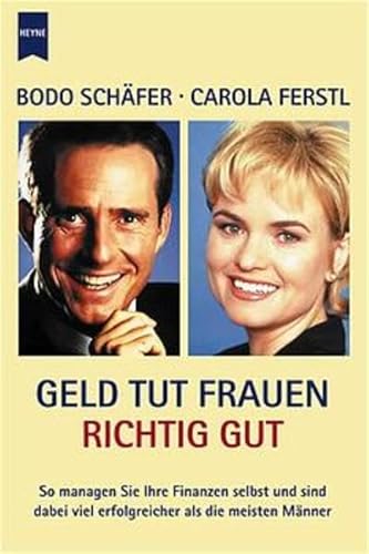 Geld tut Frauen richtig gut - Schäfer, Bodo, Ferstl, Carola