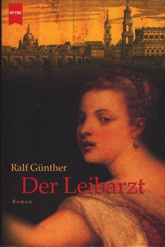 9783453212237: Der Leibarzt. Heyne Taschenbuch 13566. 9783453212237