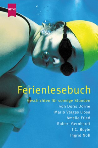 Ferienlesebuch. Geschichten für sonnige Stunden. Erzählungen von Amelie Fried, David Sedaris, Isabel Allende u.a. TB - Petra Neumann (Hg.)