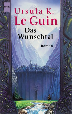 Das Wunschtal - Le Guin, Ursula K., Guin, Ursula K. Le