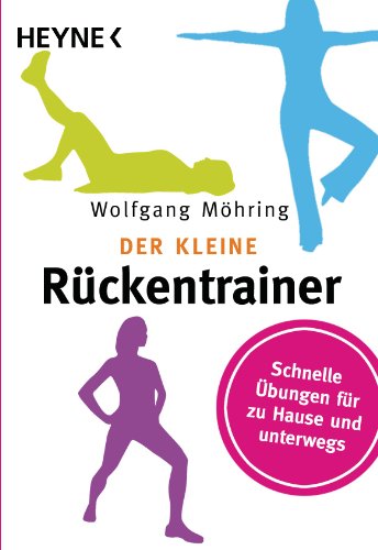 Imagen de archivo de Der kleine Rckentrainer: Schnelle bungen fr zu Hause und unterwegs a la venta por medimops