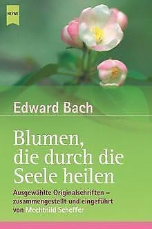 9783453214927: Blumen, die durch die Seele heilen. Ausgewhlte Originalschriften (Livre en allemand)