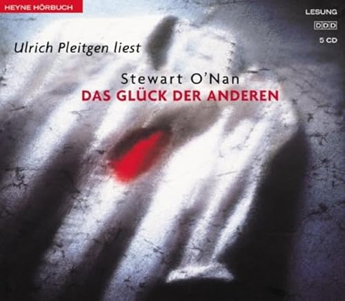 Das GlÃ¼ck der Anderen. 5 CDs. (9783453215191) by ONan, Stewart; Pleitgen, Ulrich