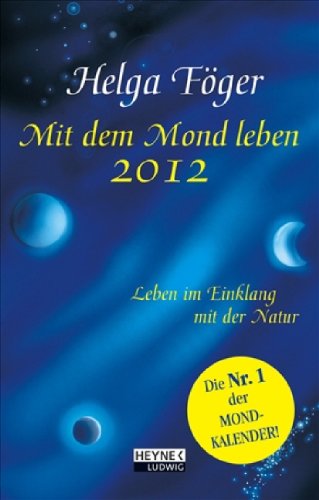 Mit dem Mond leben 2012: Mond-Taschenkalender - Föger, Helga