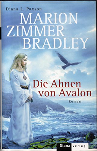 DIE AHNEN VON AVALON. - Bradley, Marion Zimmer