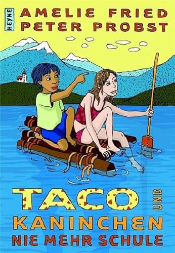 Taco und Kaninchen - nie mehr Schule Roman (9783453265240) by Amelie Fried