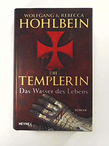 Beispielbild fr Die Templerin - Das Wasser des Lebens zum Verkauf von WorldofBooks