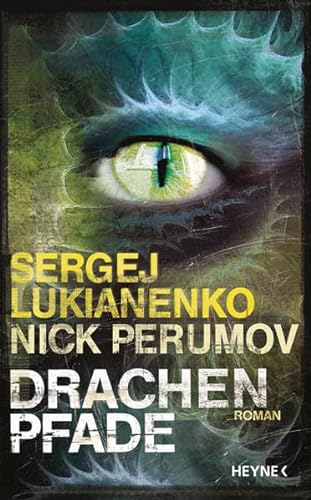 Drachenpfade : Roman. Aus dem Russ. von Anja Freckmann - Lukianenko, Sergej, Nikolaj D. Perumov und Anja Freckmann