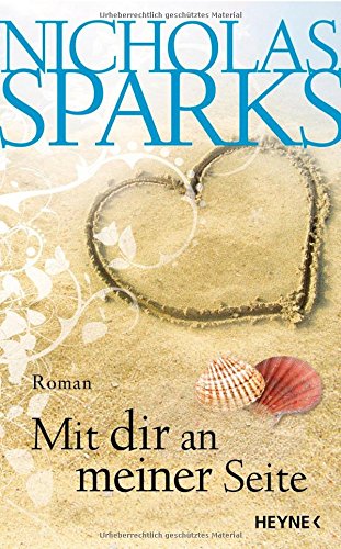 Mit dir an meiner Seite : Roman. Nicholas Sparks. Aus dem Amerikan. von Adelheid Zöfel - Sparks, Nicholas (Verfasser) und Adelheid (Übersetzer) Zöfel