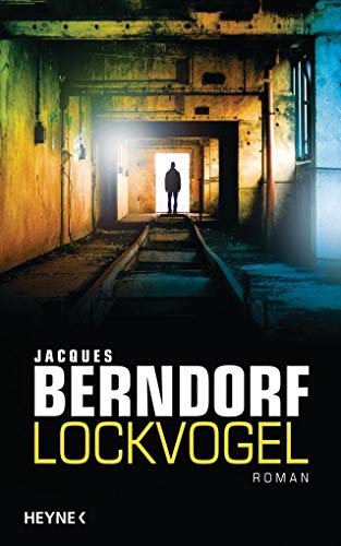 Lockvogel : Roman. - Berndorf, Jacques